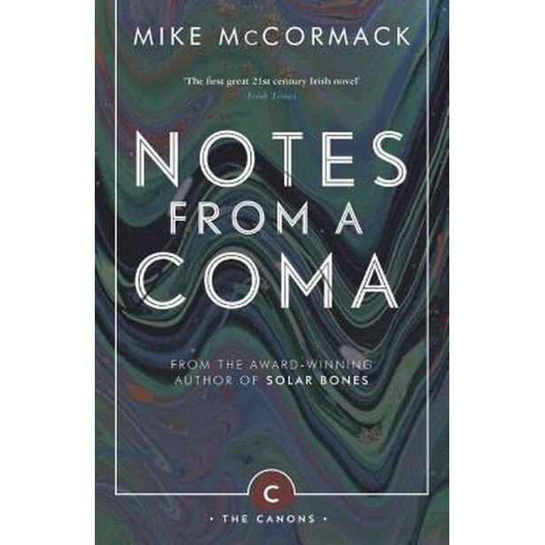 Notes from a Coma de Mike McCormack