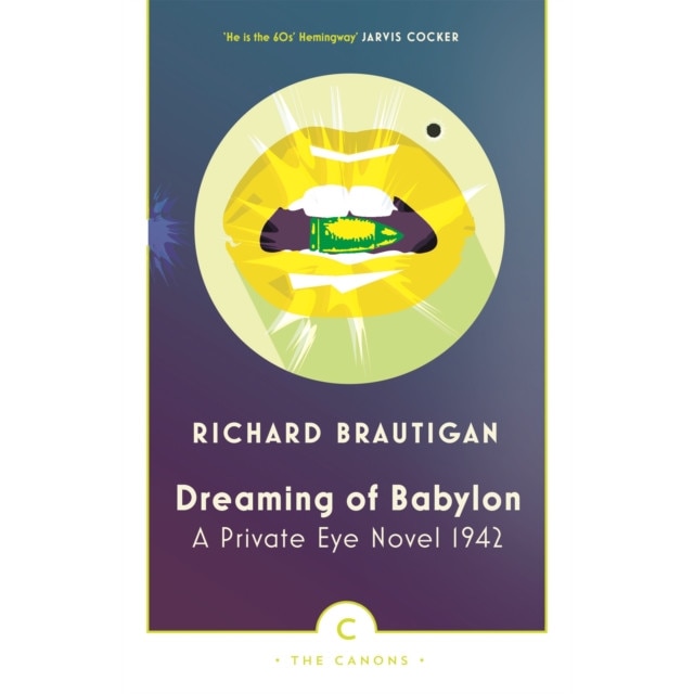 Dreaming of Babylon de Richard Brautigan