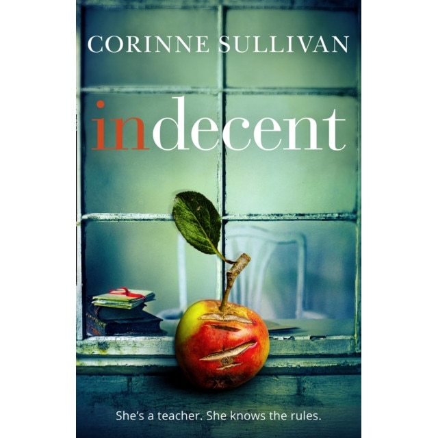 Indecent by Corinne Sullivan