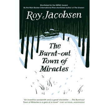 The Burnt-Out Town of Miracles de Roy Jacobsen The Burnt-Out Town of Miracles de Roy Jacobsen