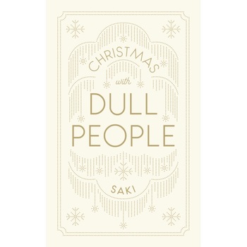 Christmas with Dull People de Saki Christmas with Dull People de Saki