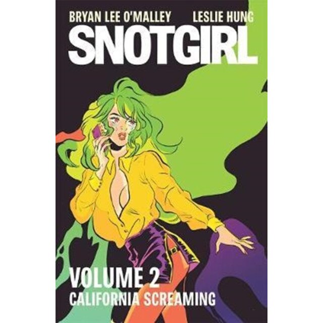 Snotgirl Volume 2: California Screaming de Bryan Lee O'Malley