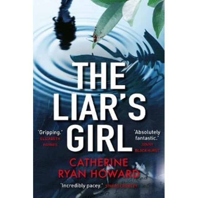 The Liar's Girl de Catherine Ryan Howard