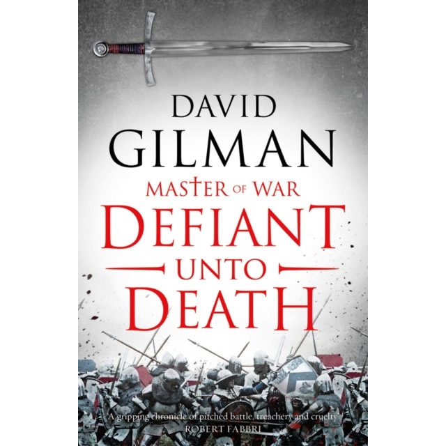 Master of War 2. Defiant Unto Death de David Gilman