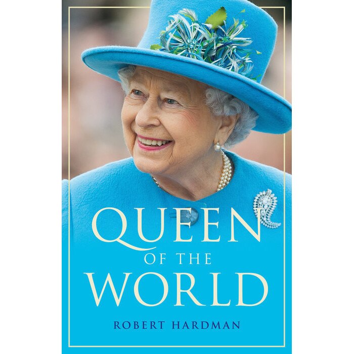 Queen of the World de Robert Hardman