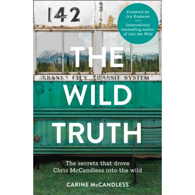 The Wild Truth de Carine McCandless