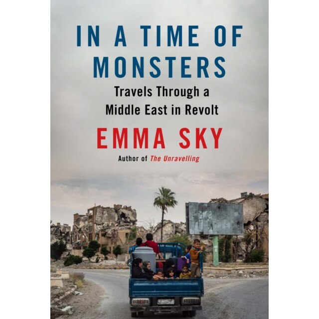 In A Time Of Monsters de Emma Sky