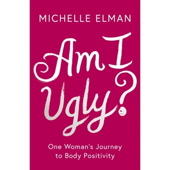 Am I Ugly? de Michelle Elman Am I Ugly? de Michelle Elman