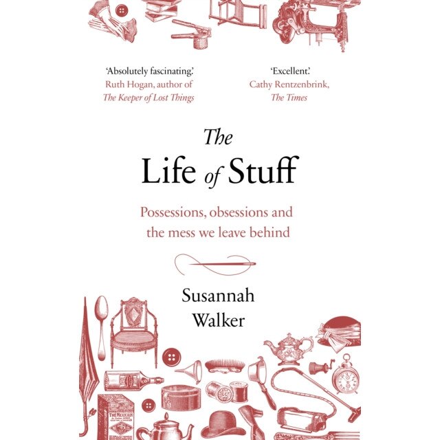 The Life of Stuff de Susannah Walker