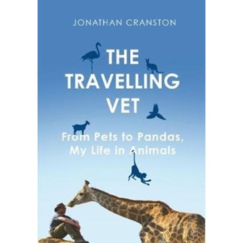 The Travelling Vet de Jonathan Cranston The Travelling Vet de Jonathan Cranston