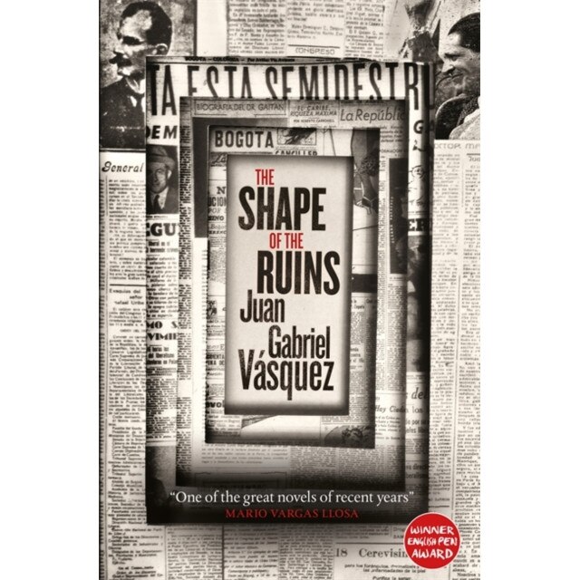 The Shape of the Ruins de Juan Gabriel Vásquez [Paperback]