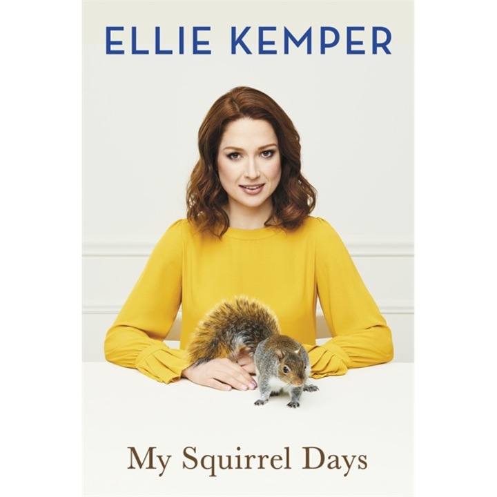My Squirrel Days de Ellie Kemper