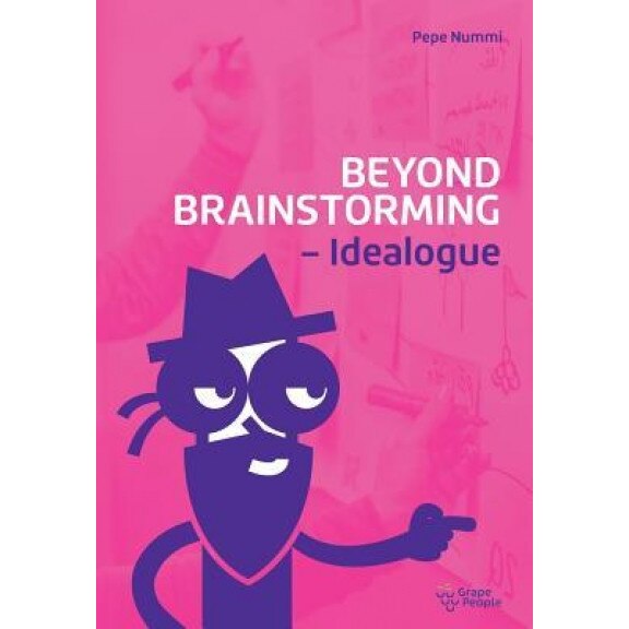 Beyond Brainstorming - Idealogue - Pepe Nummi (Author)