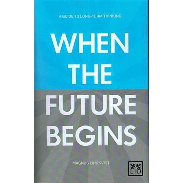 When the Future Begins de Magnus Lindkvist