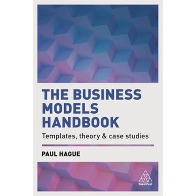 The Business Models Handbook de Paul Hague