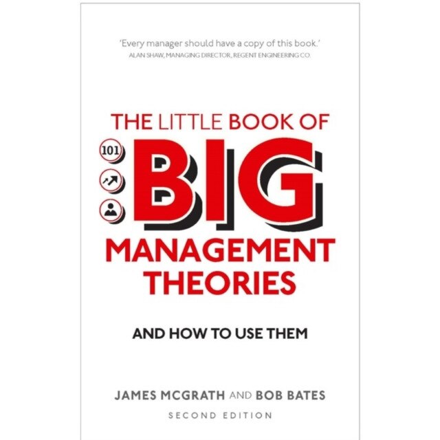 The Little Book of Big Management Theories de Bob Bates