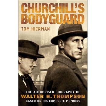 Churchill's Bodyguard de Tom Hickman Churchill's Bodyguard de Tom Hickman