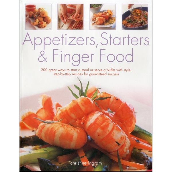 Appetizers, Starters and Finger Food de Christine Ingram