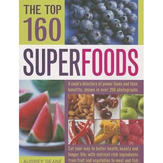 The Top 160 Superfoods de Audrey Deane