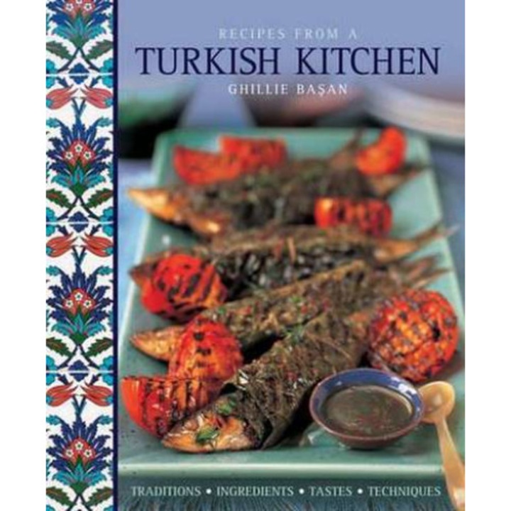 Recipes from a Turkish Kitchen de Ghillie Basan