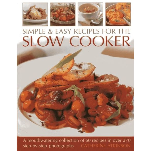 Simple & Easy Recipes for the Slow Cooker de Catherine Atkinson