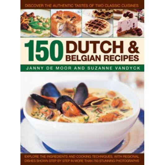 150 Dutch & Belgian Recipes de Janny de Moor