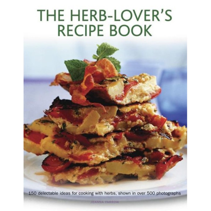The Herb-Lover's Recipe Book de Joanna Farrow