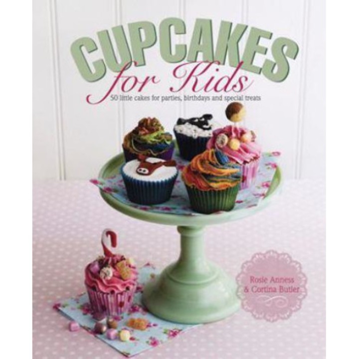 Cupcakes for Kids de Rosie Anness