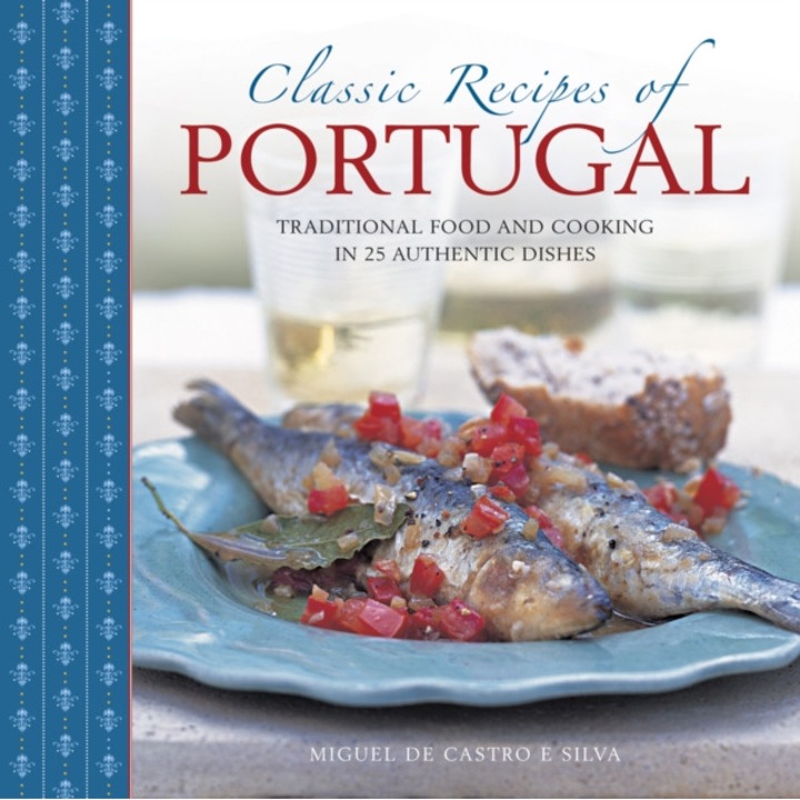 Classic Recipes of Portugal de Miguel De Castro E Silva