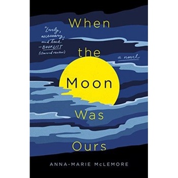 When the Moon Was Ours de Anna-Marie McLemore When the Moon Was Ours de Anna-Marie McLemore