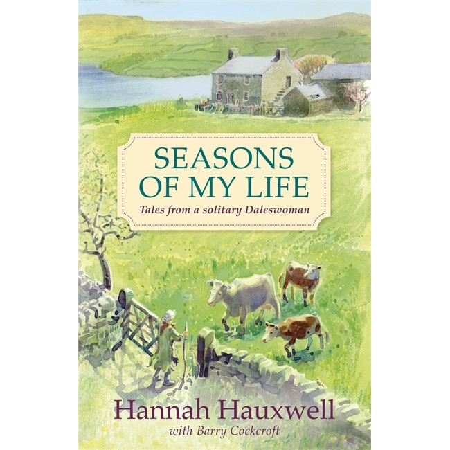 Seasons of My Life de Hannah Hauxwell