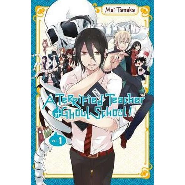 A Terrified Teacher at Ghoul School!, Vol. 1 de Mai Tanaka
