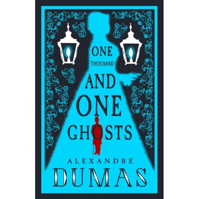 The Thousand and One Ghosts de Alexandre Dumas