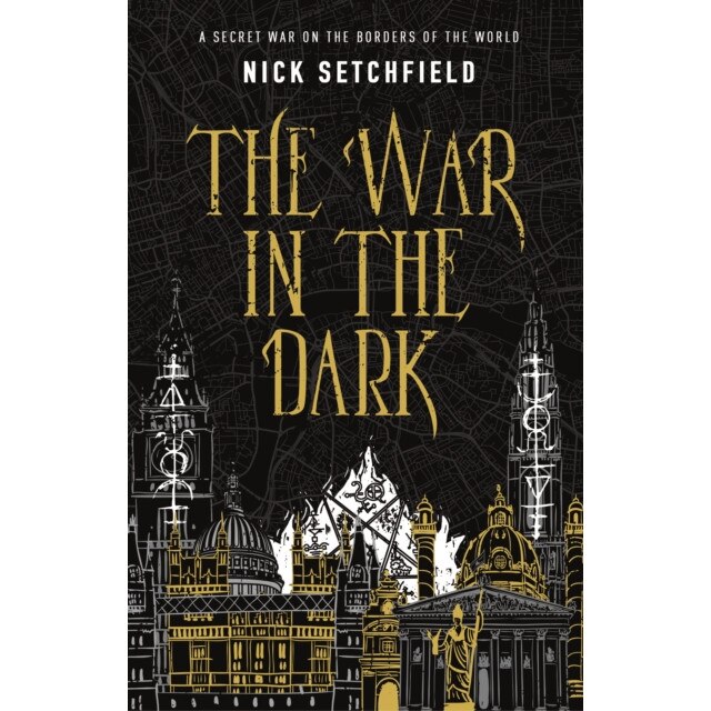 The War in the Dark de Nick Setchfield