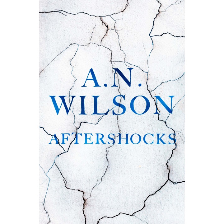 Aftershocks - A N Wilson