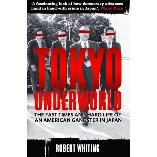 Tokyo Underworld de Robert Whiting