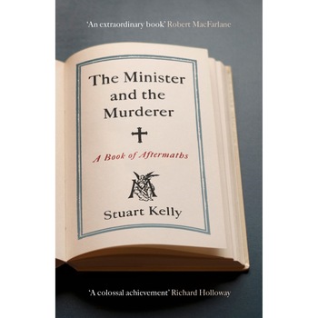 The Minister and the Murderer de Stuart Kelly The Minister and the Murderer de Stuart Kelly