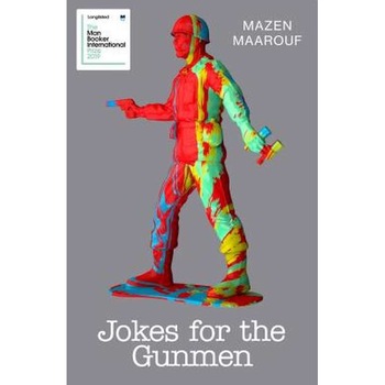 Jokes for the Gunmen de Mazen Maarouf Jokes for the Gunmen de Mazen Maarouf