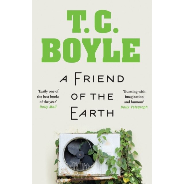 A Friend of the Earth de T. C. Boyle