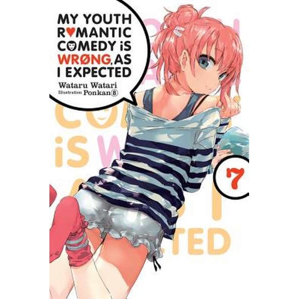 My Youth Romantic Comedy is Wrong, As I Expected, Vol. 7 (light novel) de Wataru Watari