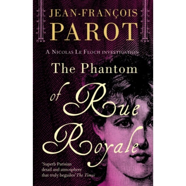 The Phantom of Rue Royale de Jean-francois Parot