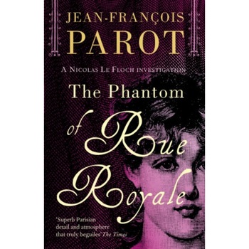 The Phantom of Rue Royale de Jean-francois Parot The Phantom of Rue Royale de Jean-francois Parot