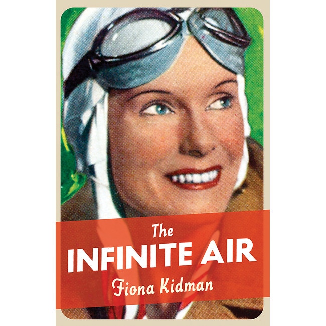 The Infinite Air de Fiona Kidman