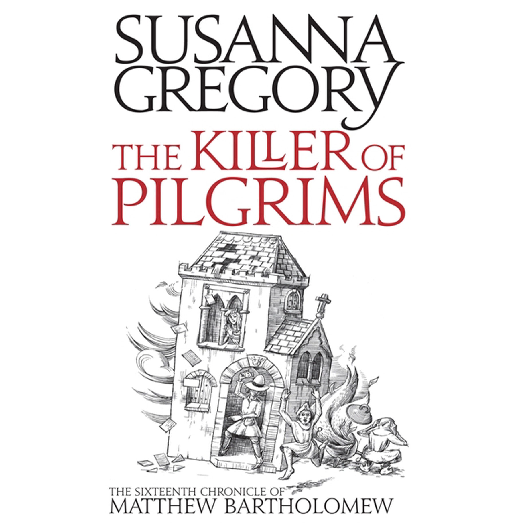 The Killer Of Pilgrims de Susanna Gregory