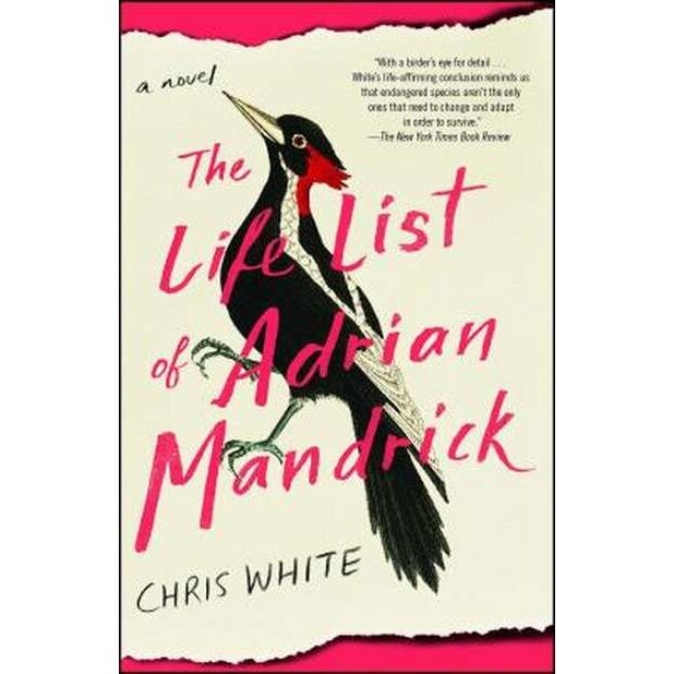 The Life List of Adrian Mandrick de Chris White