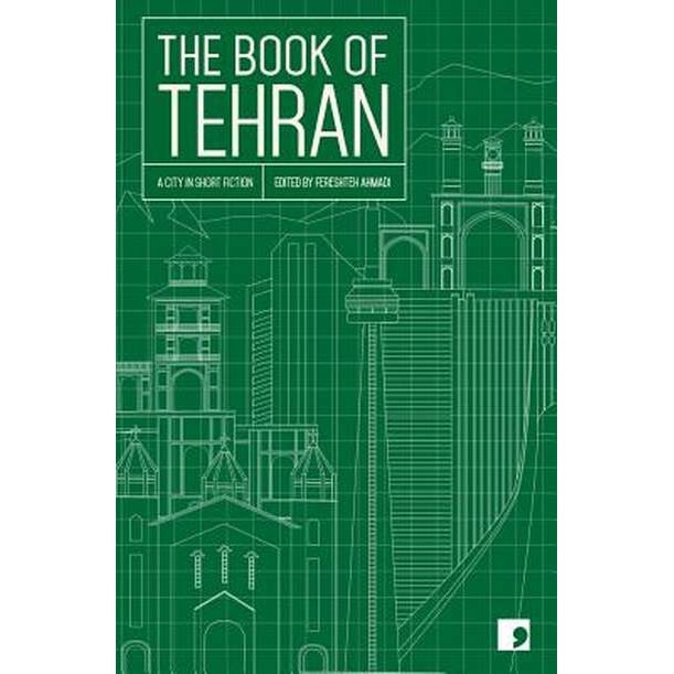 The Book of Tehran de Atoosa Afshin-Navid