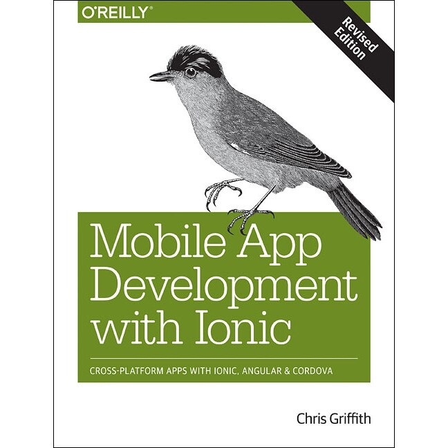 Mobile App Development with Ionic, revised edition de Chris Griffith