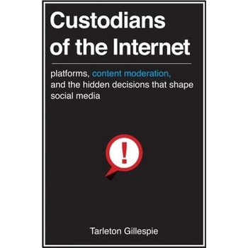 Custodians of the Internet de Tarleton Gillespie Custodians of the Internet de Tarleton Gillespie