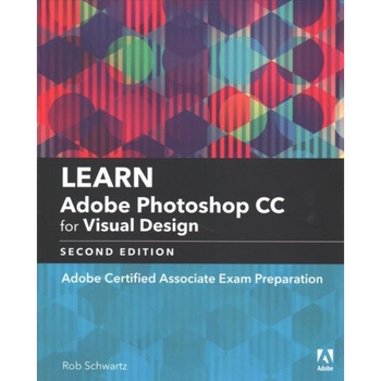 Learn Adobe Photoshop CC for Visual Design de Rob Schwartz Learn Adobe Photoshop CC for Visual Design de Rob Schwartz
