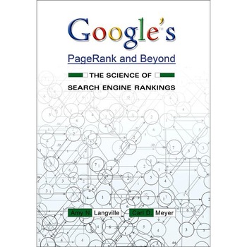 Google`s PageRank and Beyond /-/ The Science of Search Engine Rankings de Amy N. Langville Google`s PageRank and Beyond /-/ The Science of Search Engine Rankings de Amy N. Langville